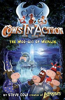 Cows In Action 8: The Moo-gic of Merlin (Cows In Action, 5)