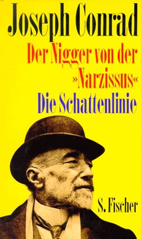 Der Nigger von der "Narzissus". Die Schattenlinie. Ein Bekenntnis "meiner unauslöschlichen Achtung würdig"
