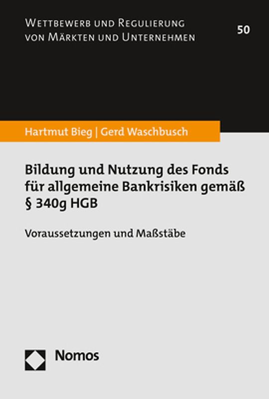 Bildung und Nutzung des Fonds für allgemeine Bankrisiken gemäß § 340g HGB