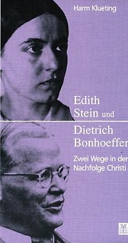 Edith Stein und Dietrich Bonhoeffer