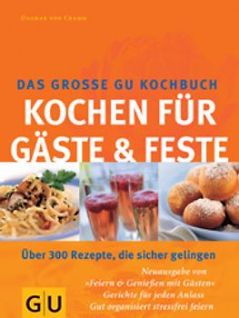 Kochen für Gäste & Feste - Das grosse GU Kochbuch