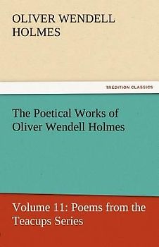 The Poetical Works of Oliver Wendell Holmes