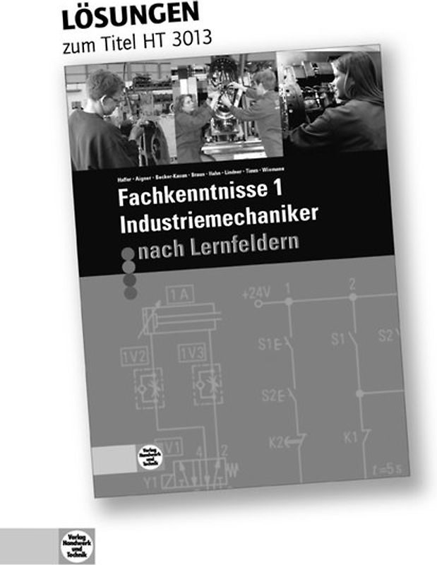 Lösungen Fachkenntnisse 1 Industriemechaniker. nach Lernfeldern