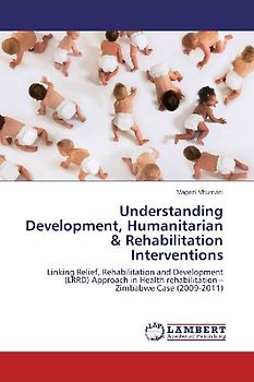Understanding Development, Humanitarian & Rehabilitation Interventions