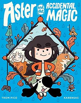 Aster and the Accidental Magic