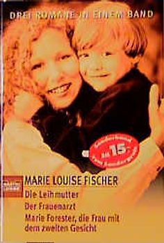 Die Leihmutter/Der Frauenarzt/Marie Forester, die Frau mit dem zweiten Gesicht