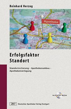 Erfolgsfaktor Standort. Standortsicherung - Apothekenumbau - Apothekenverlegung