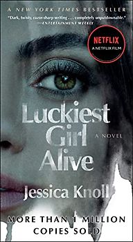 Luckiest Girl Alive: A Novel