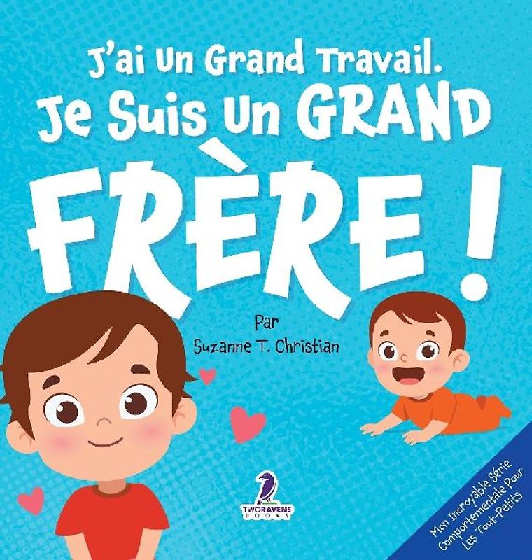 J'ai Un Grand Travail. Je Suis Un Grand Frère!