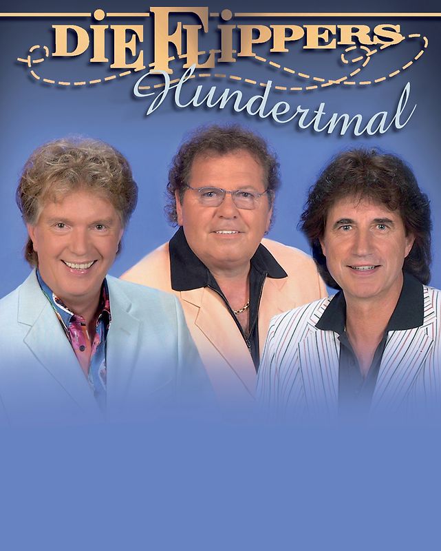 Die Flippers - Hundertmal: Eine musikalische Reise durch Istrien