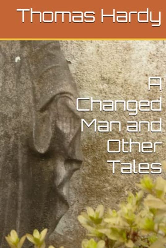 A Changed Man and Other Tales