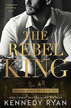 The Rebel King (All the King's Men, Band 2)