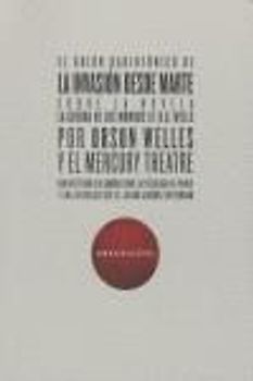 El guión radiofónico de la invasión desde Marte sobre la novela La guerra de los mundos de H. G. Wells