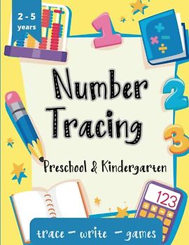 Number Tracing Preschool & Kindergarten: Practise trace workbook for kids, ages 2 - 5 to learn how to count to 100