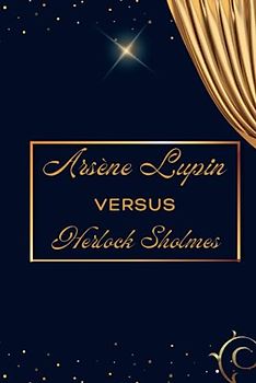 Arsène Lupin versus Herlock Sholmes