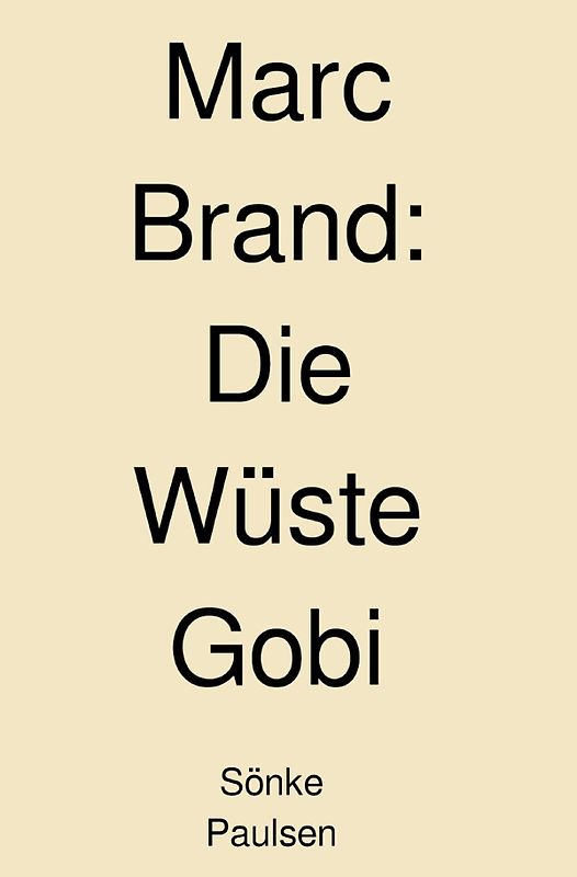 Marc Brand / Marc Brand - Die Wüste Gobi