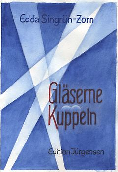 Gläserne Kuppeln