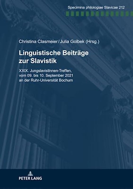 Linguistische Beiträge zur Slavistik.: XXIX. JungslavistInnen-Treffen vom 09. bis 10. September 2021 an der Ruhr-Universität Bochum (Specimina philologiae Slavicae)
