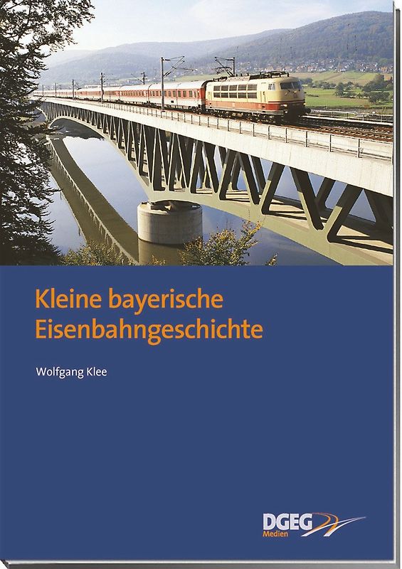 Kleine bayerische Eisenbahngeschichte