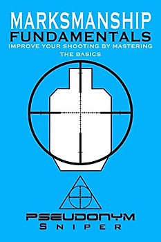 Marksmanship Fundamentals