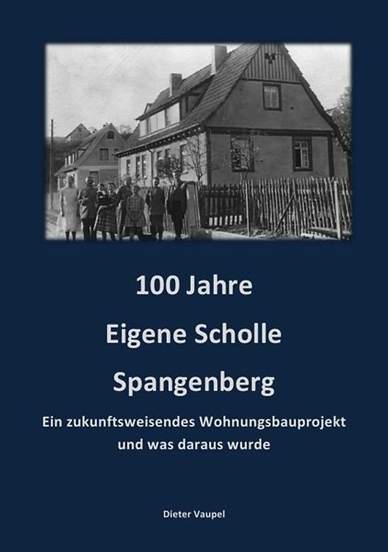 100 Jahre Eigene Scholle Spangenberg