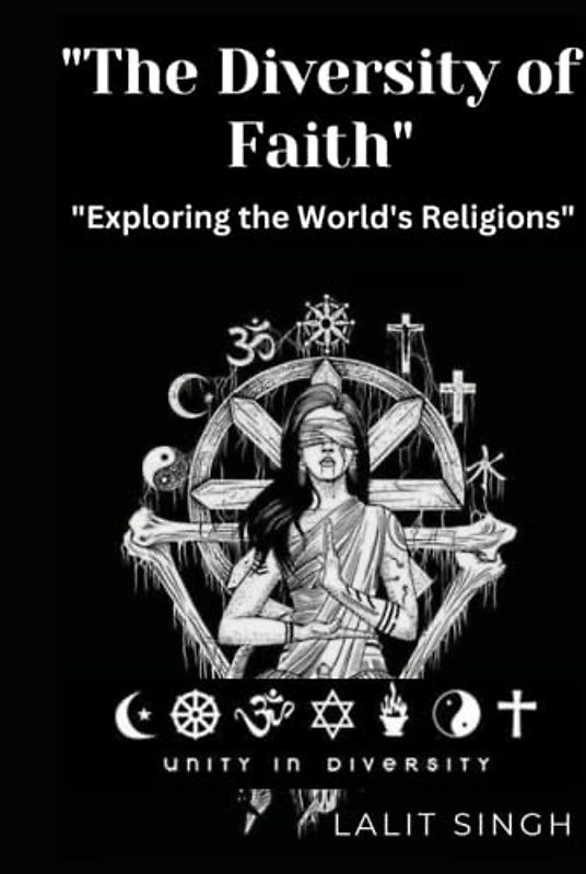 "The Diversity of Faith": "Exploring the World's Religions"
