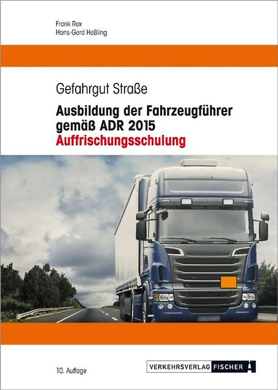 Ausbildung der Fahrzeugführer gemäß ADR 2015 - Auffrischungsschulung
