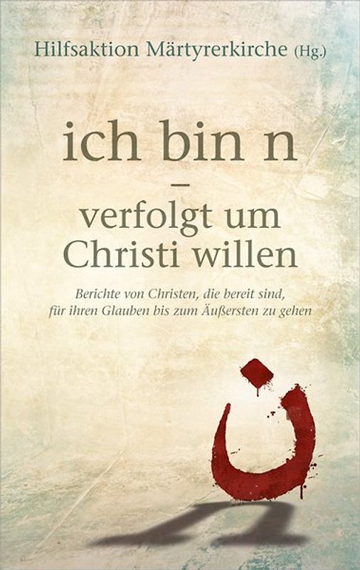 ich bin n - verfolgt um Christi willen