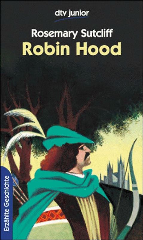 Robin Hood. Kämpfer für Freiheit und Gerechtigkeit. Erzählte Geschichte