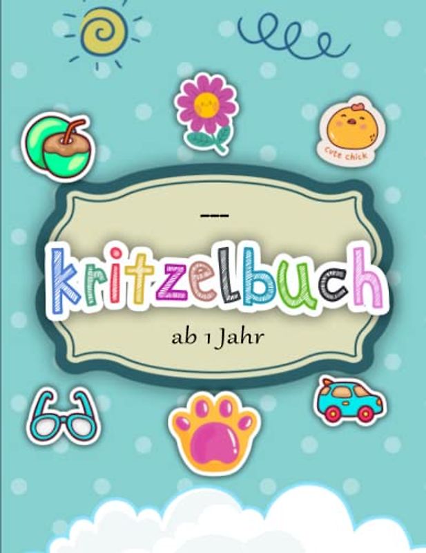 Kritzelbuch ab 1 Jahr - Das Malbuch: 50 Ausmalbilder für Kinder ab 1 Jahr, fördert Kreativität und Motorik | Tolle Geschenkidee Für Freunde, Familie