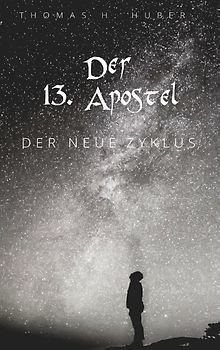 Der 13. Apostel. Ein neuer Zyklus