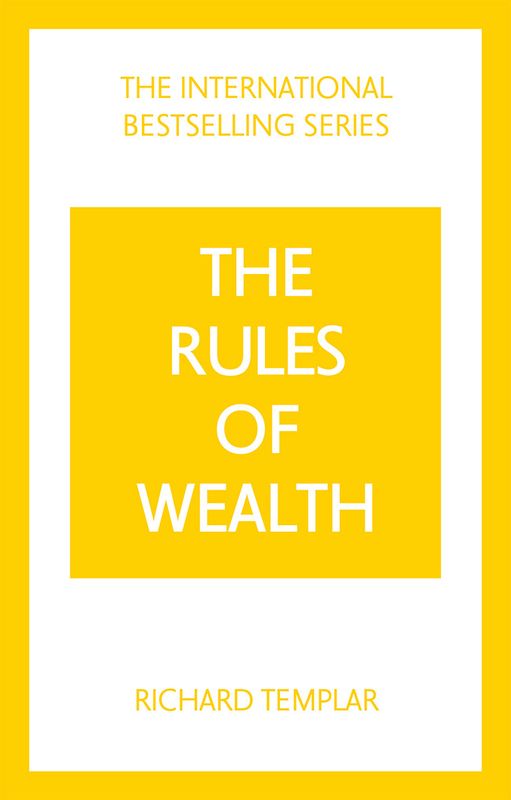 The Rules of Wealth: A Personal Code for Prosperity and Plenty