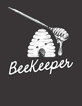 Imker Tagebuch: Das ultimative Tagebuch für alle Imker und Bienenzüchter I 4in1 Tagebuch mit Bestandsbuch, Honig Journal, Stockkarten und für ... Imkerei I A4+ Format I Motiv: Beekeeper 11