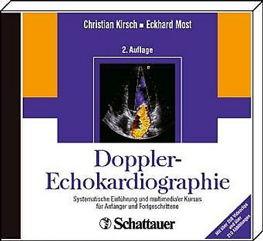 Doppler-Echokardiographie. Systematische Einführung und multimedialer Kursus für Anfänger und Fortgeschrittene