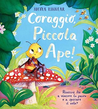 Coraggio, piccola ape!