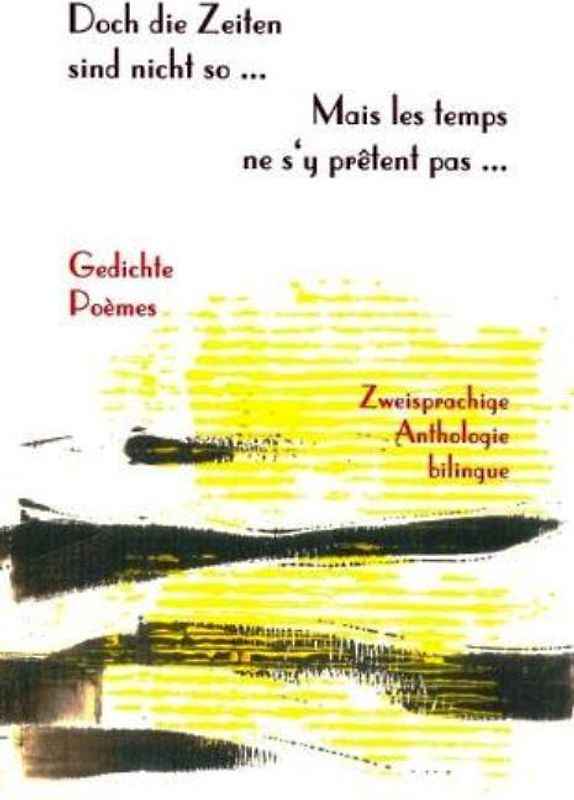 Doch die Zeiten sind nicht so ... - Mais les temps ne s'y prêtent pas