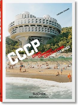 Frédéric Chaubin. CCCP. Cosmic Communist Constructions Photographed