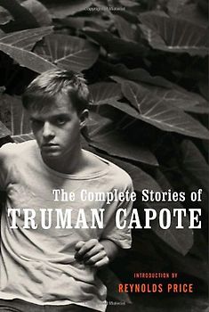 The Complete Stories of Truman Capote (Modern Library) - Truman Capote