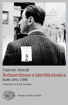 Antisemitismo e identità ebraica. Scritti 1941-1945