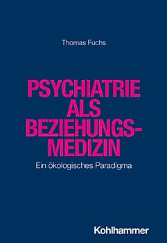 Psychiatrie als Beziehungsmedizin