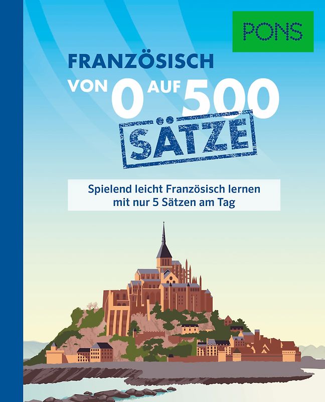 PONS Von 0 auf 500 Sätze Französisch