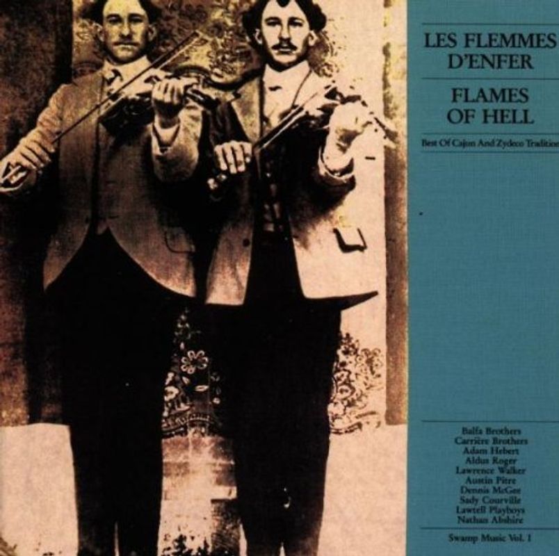 Various Artists - Swamp Music Vol. 1: Les Flemmes D'Enfer / Flames of Hell - Best of Cajun ans Zydeco