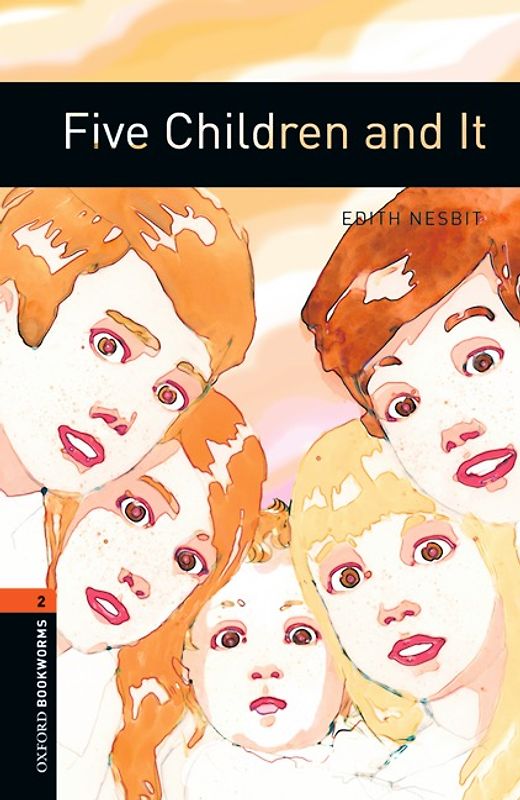 Oxford Bookworms Library / 7. Schuljahr, Stufe 2 - Five Children and It