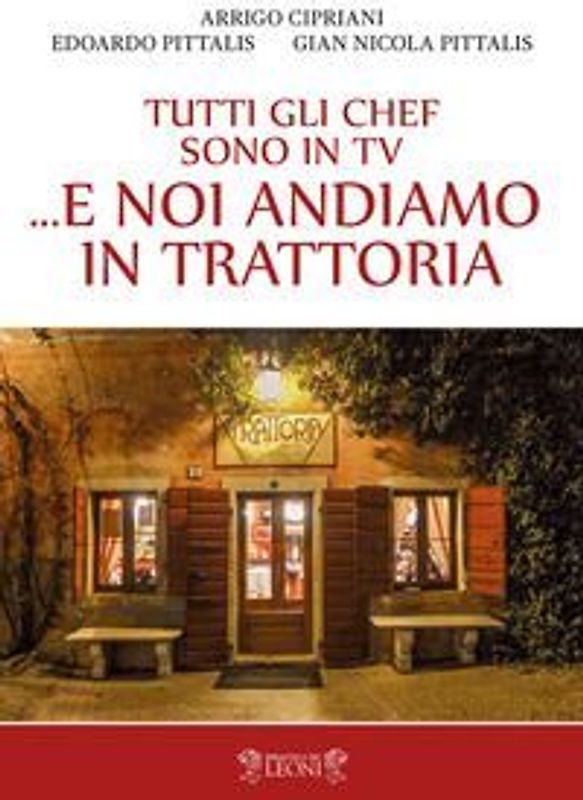 Tutti gli chef sono in tv... e noi andiamo in trattoria