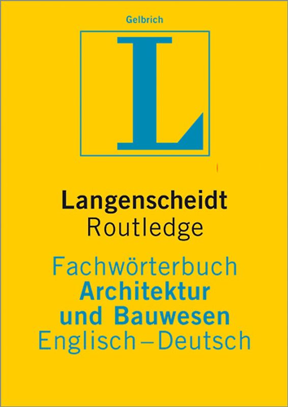 Langenscheidt Fachwörterbuch Architektur und Bauwesen Englisch