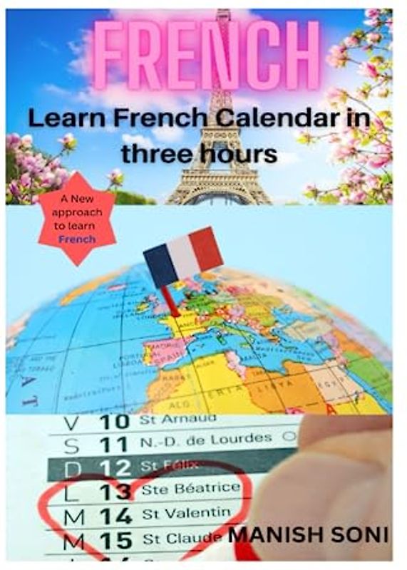 Learn French calendar in three hours: Learn French calendar from English & Hindi