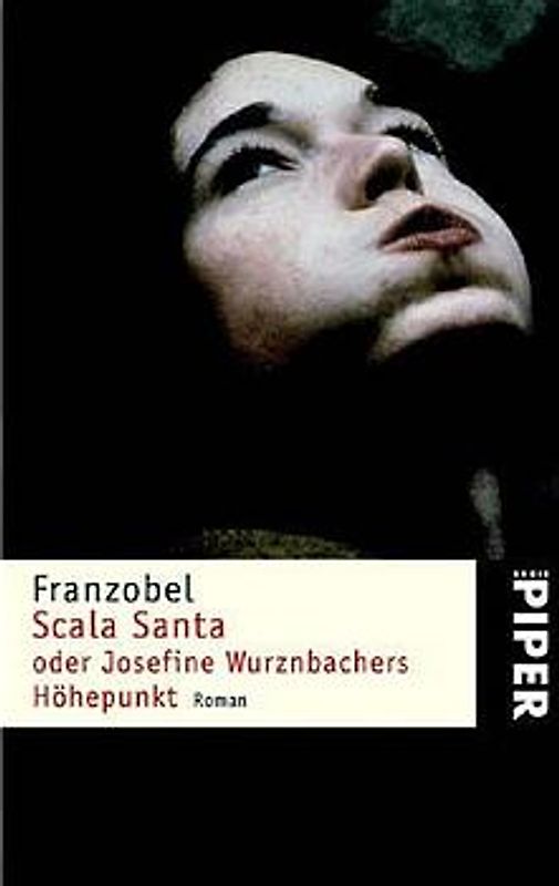 Scala Santa oder Josefine Wurznbachers Höhepunkt