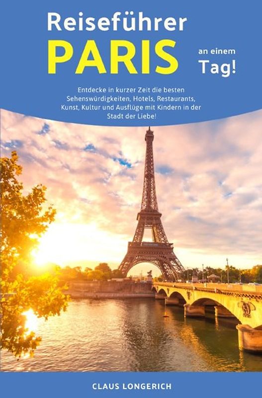 Reiseführer Paris an einem Tag!