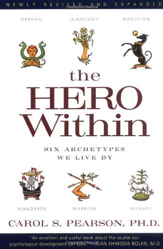 Hero Within - Rev. & Expanded  Ed.: Six Archetypes We Live By - Carol S. Pearson