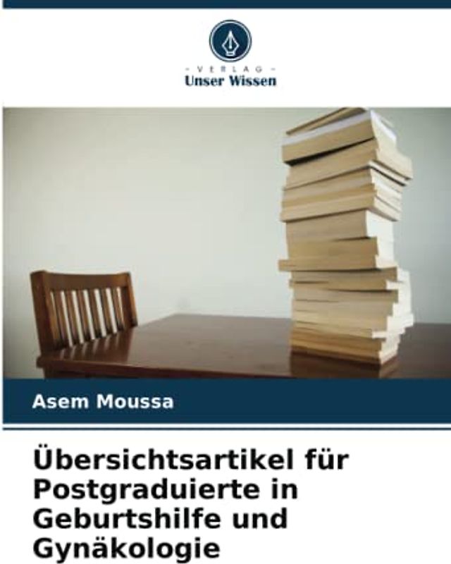 Übersichtsartikel für Postgraduierte in Geburtshilfe und Gynäkologie